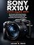 SONY RX10 V USER GUIDE 2026...