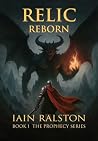 Relic Reborn: Book I