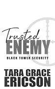 Trusted Enemy