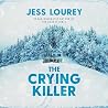 The Crying Killer by Jess Lourey