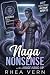 Naga Nonsense in the Hinge Hang-Up by Rhea Vern
