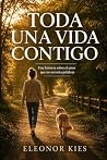 TODA UNA VIDA CON...