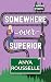 Somewhere Over Superior by Anya Rousselle Somewhere Over Superior by Anya Rousselle