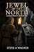 Jewel of the North: A John ...