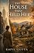 The House That Held Her: A ...