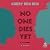 No One Dies Yet: A Novel