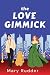 The Love Gimmick