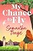 My Chance to Fly