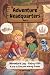 Adventure Headquarters - Bo...