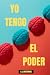 Yo tengo el poder: Guía de ...