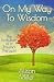 On My Way to Wisdom