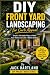 DIY Front Yard Landscaping ...