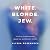 White. Blonde. Jew.: A Call to End Extremism, Speak Up, and Reclaim Center