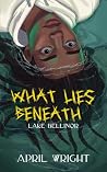 What Lies Beneath What Lies Beneath