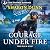 Courage Under Fire