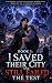 I Saved Their City and Still Failed the Test by Joshua A. Rodriguez