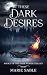 These Dark Desires (Dark Woods Trilogy Book 1)