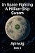 In Space Fighting A Million-Ship Swarm by Apinsig