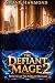 The Defiant Mage 2: Wrath of the Forgotten God: A LitRPG Progression Fantasy Adventure