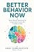 Better Behavior Now: Brain-...