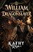 William the Dragonslayer by Kathy Rose