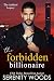The Forbidden Billionaire (The Ashford Legacy, #3)