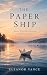The Paper Ship: A Love Stor...