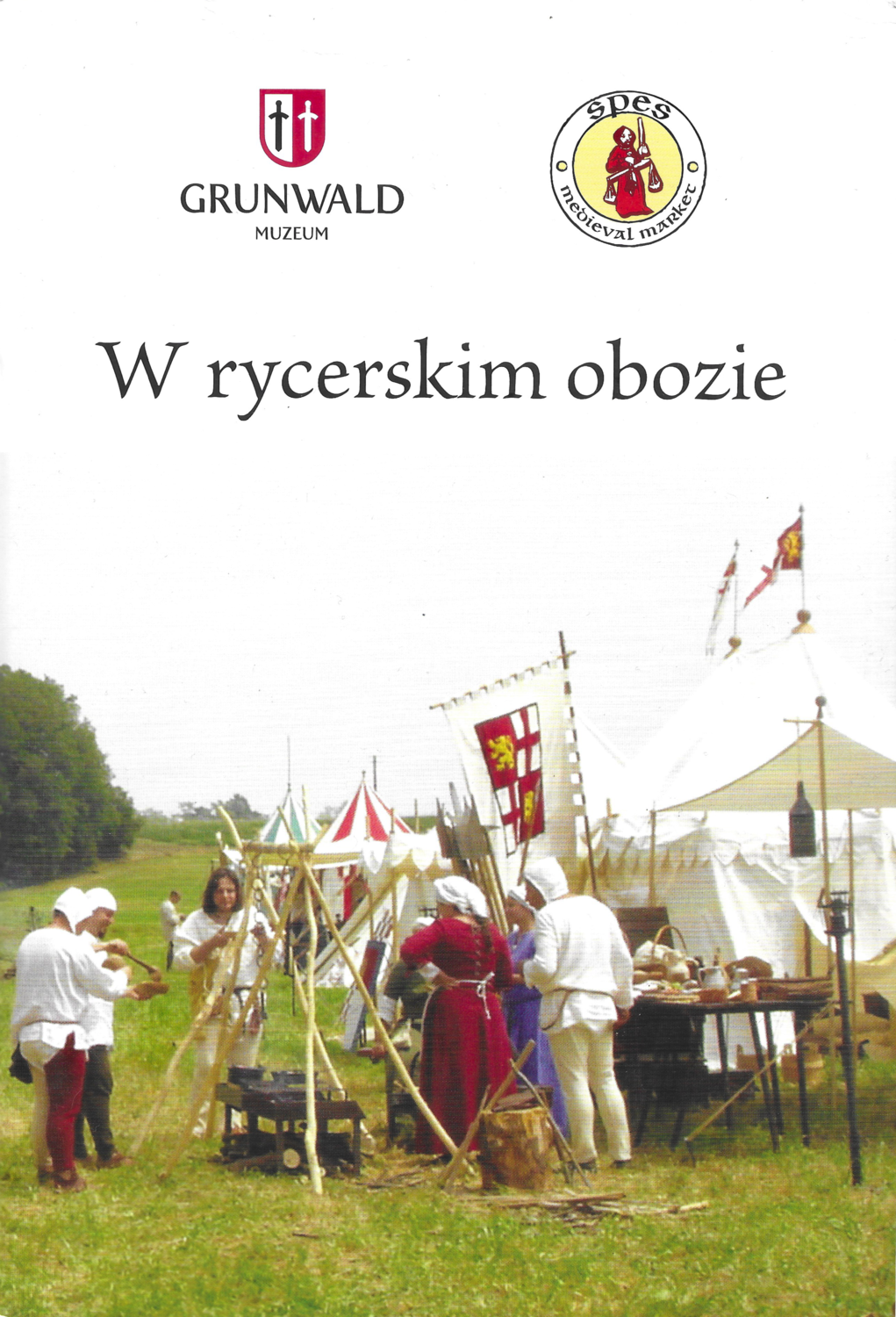 W rycerskim obozie