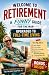 Welcome to Retirement:: A F...