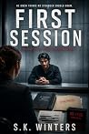 Book cover for First Session: Book One of The Interview Room Series