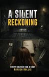 A Silent Reckoning