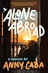 Alone Abroad: A Memoir Alone Abroad: A Memoir