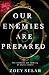 Our Enemies Are Prepared (To Break a Winter Curse Book 1)