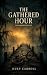 The Gathered Hour by Huey Carroll