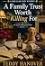 A Family Trust Worth Killing For by Teddy Hanover