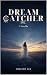 Dream Catcher, Inc.