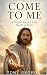 Come to Me by Tony George