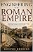 Engineering the Roman Empir...