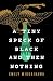 A Tiny Speck of Black and T...