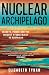 Nuclear Archipelago: Secrets, power and the biggest atomic blast in Australia