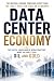 DATA CENTER ECONOMY: The Di...