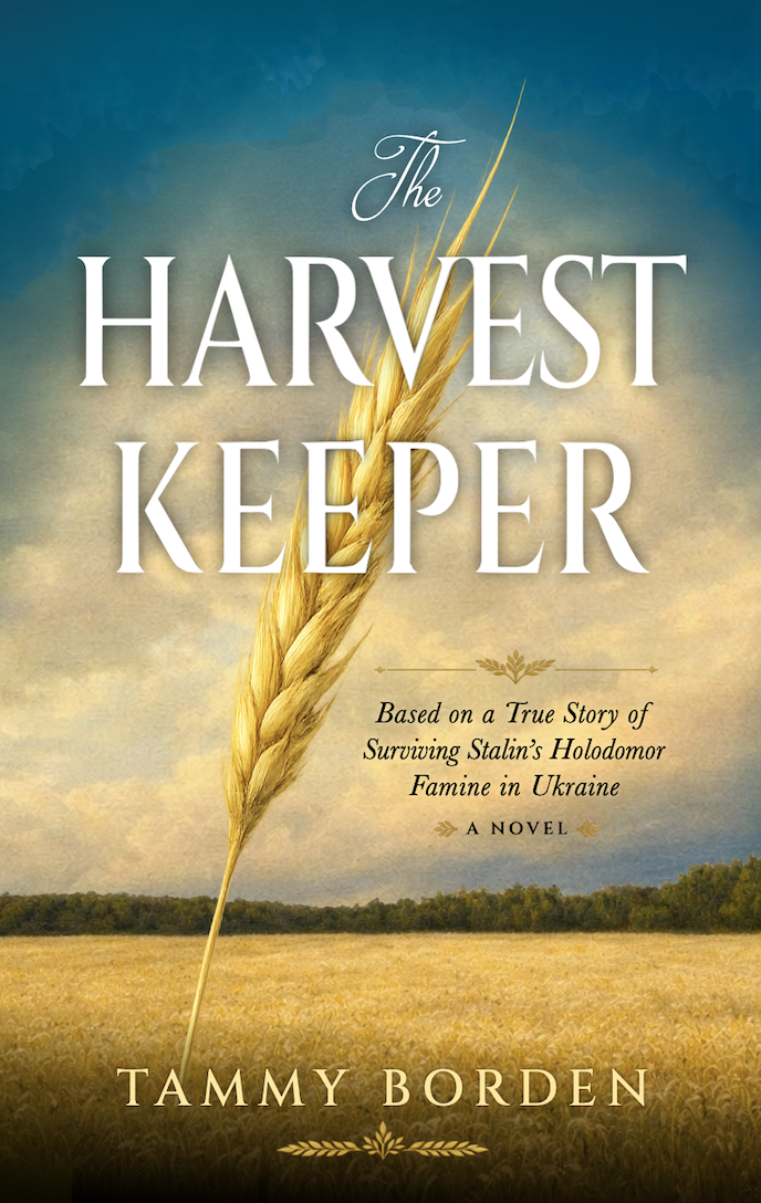 The Harvest Keeper: Based on a True Story of Surviving Stalin's Holodomor Famine in Ukraine