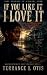If You Like It, I Love It by Terrance Otis
