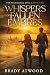 Whispers of Fallen Empires by Brady Atwood Whispers of Fallen Empires by Brady Atwood