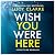 Wish You Were Here