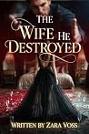 The Wife He Destr...