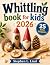 Whittling book for kids 202...