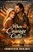 When Courage Calls (Paths o...