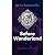 Before Wonderland: A Dark R...