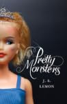Pretty Monsters by J.S. Lemon